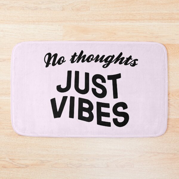 Item preview, No Thoughts Just Vibes designed and sold by ClickForMore.
