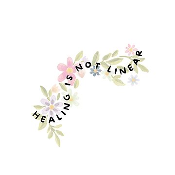 Artwork thumbnail, Healing is not linear. recovery quote by soniaaseguin
