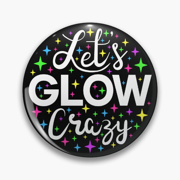 Item preview, Let's Glow Crazy II designed and sold by Lemon Pepper.