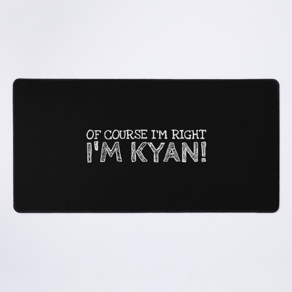 Item preview, Of Course I’m Right I’m Kyan Funny Personalized Name designed and sold by MariosNydras.