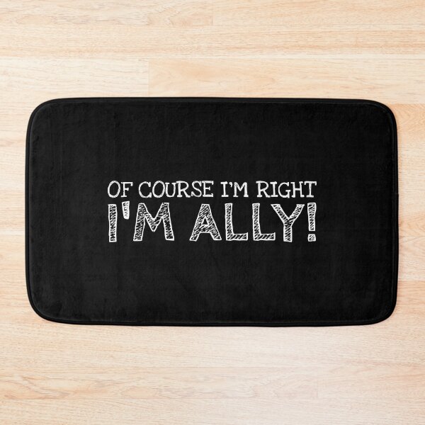 Item preview, Of Course I’m Right I’m Ally Funny Personalized Name designed and sold by MariosNydras.
