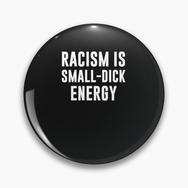 Artikelvorschau, Rassismus ist Small Dick Energy Long T-Shirt entworfen und verkauft von SabrinaOnder.
