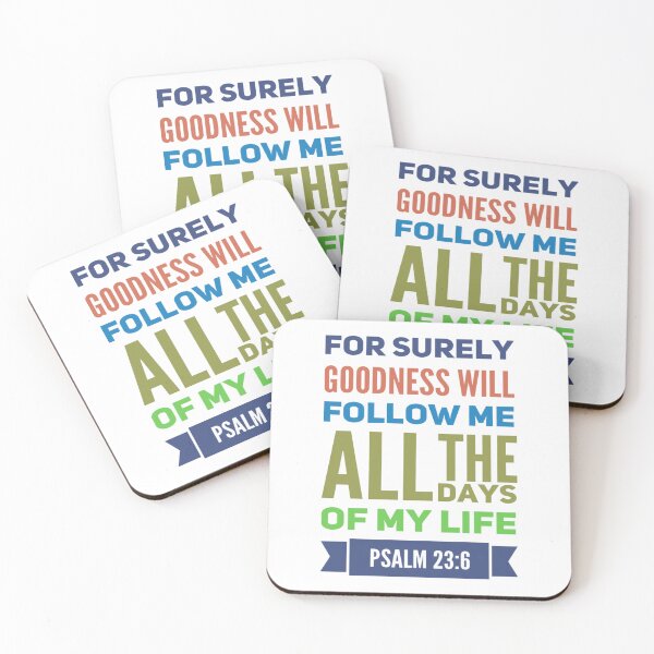 Item preview, For Surely Goodness Will Follow Me Psalm 23:6 designed and sold by Janet Atkinson.