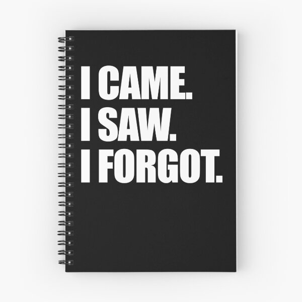 Item preview, I Came I Saw I Forgot Funny Sarcastic Forgetful I Forgot Gear designed and sold by DynamicDesign.