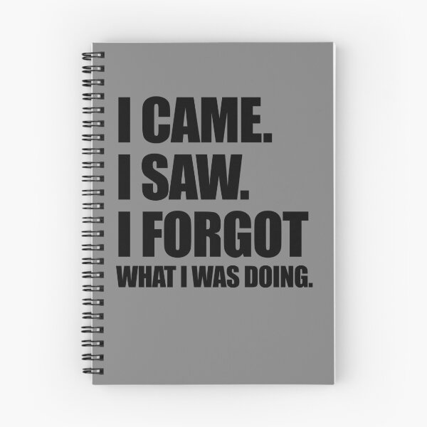 Item preview, I Came I Saw I Forgot Funny Sarcastic Forgetful I Forgot Gear designed and sold by DynamicDesign.