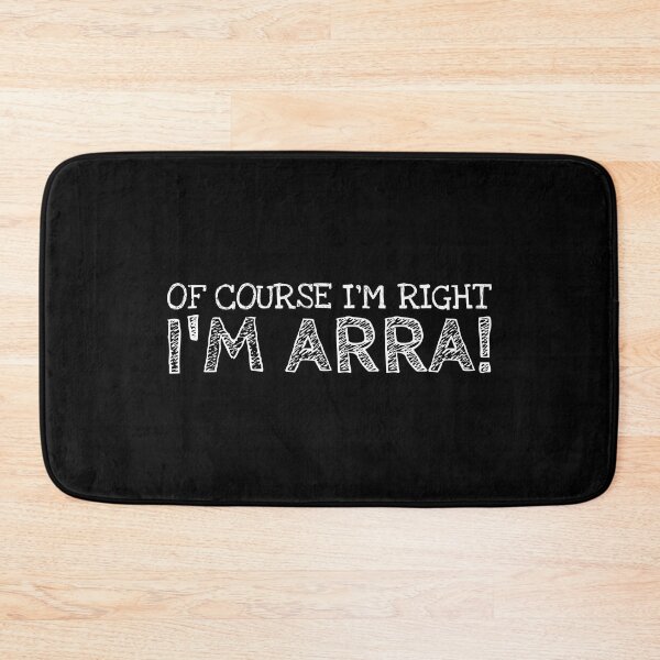 Item preview, Of Course I’m Right I’m Arra Funny Personalized Name designed and sold by MariosNydras.