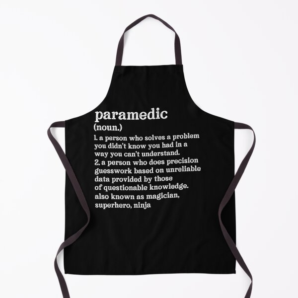 Item preview, Paramedic Definition: A Person Who Does Precision Guesswork Based On Unreliable Data Provided By Those Of Questionable Knowledge. See Also: Magician, Superhero, Ninja designed and sold by TeesYouWant.
