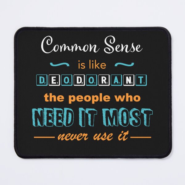 Item preview, Common Sense is like Deodorant... designed and sold by How67.