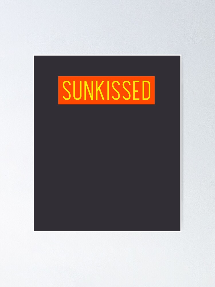 Bemyndigelse solsikke sand SUNKISSED" Poster for Sale by nattyapparel | Redbubble