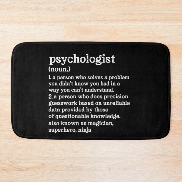 Item preview, Psychologist Definition: A Person Who Does Precision Guesswork Based On Unreliable Data Provided By Those Of Questionable Knowledge. See Also: Magician, Superhero, Ninja designed and sold by TeesYouWant.