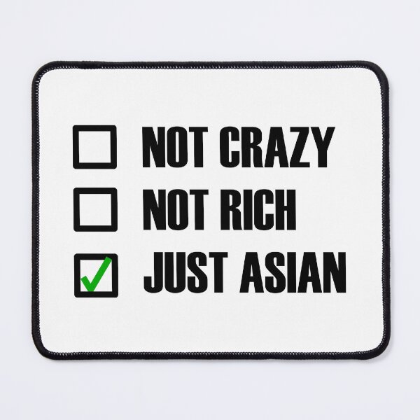 Item preview, Not Crazy Not Rich Just Asian - Funny Essentials: Not Crazy Not Rich Just Asian Green tick check box - Sleek black typography design designed and sold by Deegital18.
