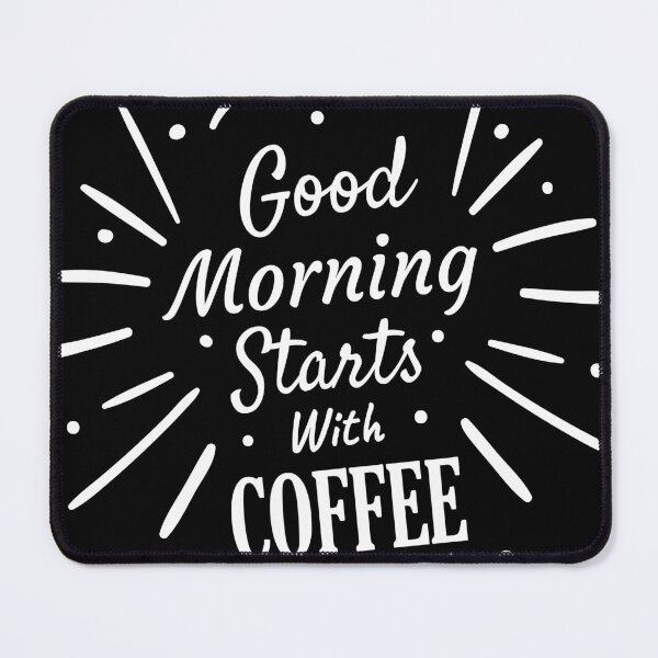 Item preview, Good Morning Starts With Coffee designed and sold by easyeye.