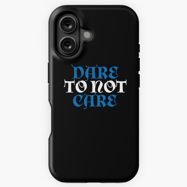 Item preview, Dare to not care designed and sold by TrendyDesigns.