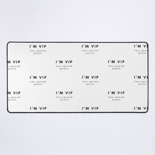 Item preview, I'm VIP (very ignorant person) designed and sold by OceanLustStore.