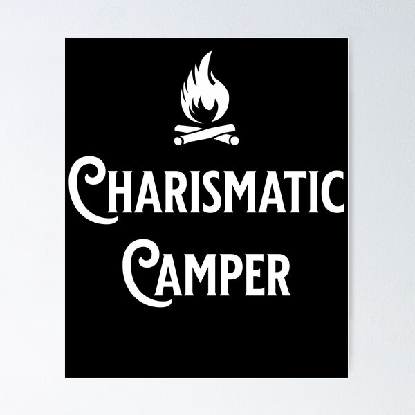 Item preview, Charismatic Camper - Camping Lovers - Fans of Alliteration designed and sold by epicthoughts.