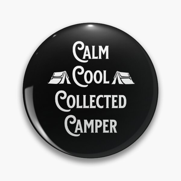 Item preview, Calm Cool Collected Camper - Camping Lovers - Fans of Alliteration designed and sold by epicthoughts.