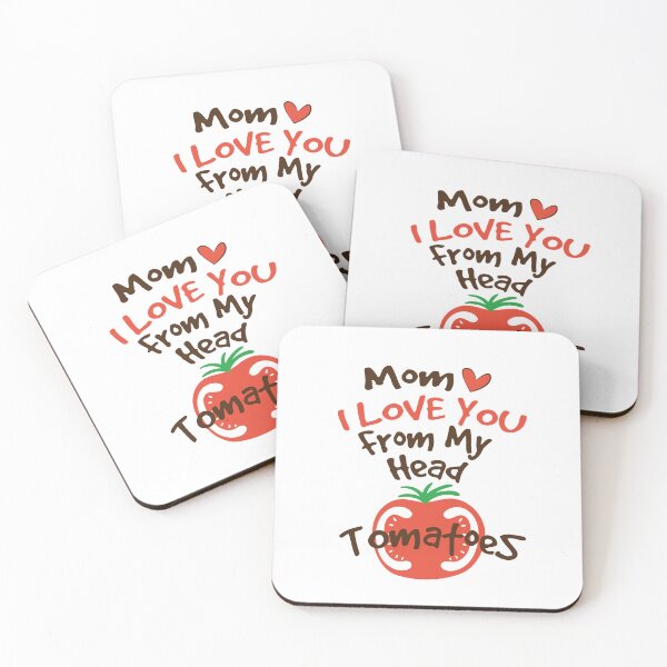 Item preview, Mom I Love You From My Head Tomatoes designed and sold by Halabe art.