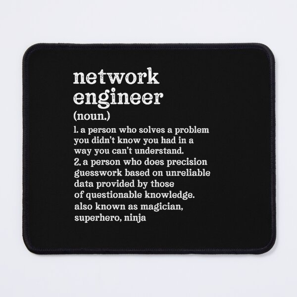 Item preview, Network Engineer Definition: A Person Who Does Precision Guesswork Based On Unreliable Data Provided By Those Of Questionable Knowledge. See Also: Magician, Superhero, Ninja designed and sold by TeesYouWant.