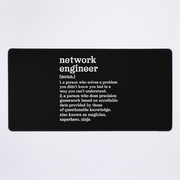 Item preview, Network Engineer Definition: A Person Who Does Precision Guesswork Based On Unreliable Data Provided By Those Of Questionable Knowledge. See Also: Magician, Superhero, Ninja designed and sold by TeesYouWant.