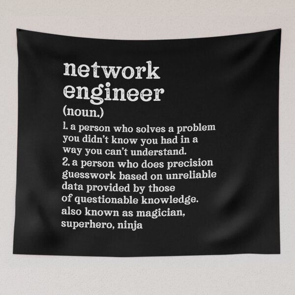 Item preview, Network Engineer Definition: A Person Who Does Precision Guesswork Based On Unreliable Data Provided By Those Of Questionable Knowledge. See Also: Magician, Superhero, Ninja designed and sold by TeesYouWant.