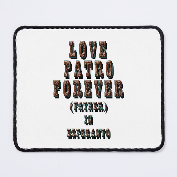 Item preview, LOVE PATRO FOREVER, FATHER IN ESPERANTO 1 designed and sold by ILA-DODO.