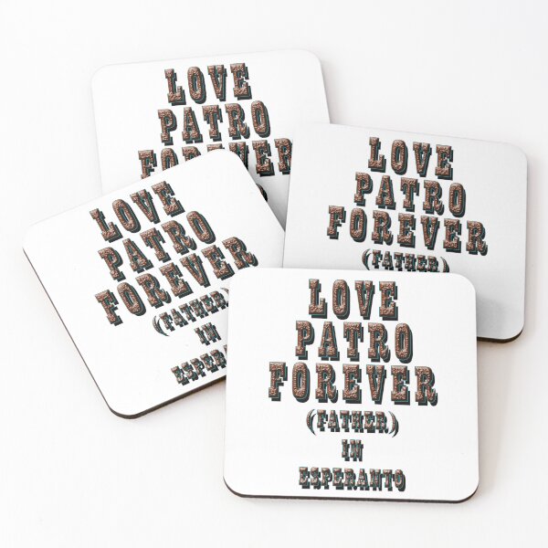 Item preview, LOVE PATRO FOREVER, FATHER IN ESPERANTO 1 designed and sold by ILA-DODO.