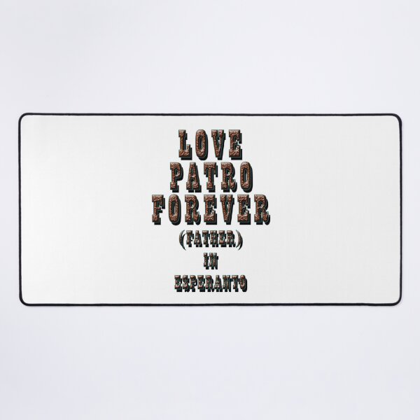 Item preview, LOVE PATRO FOREVER, FATHER IN ESPERANTO 1 designed and sold by ILA-DODO.