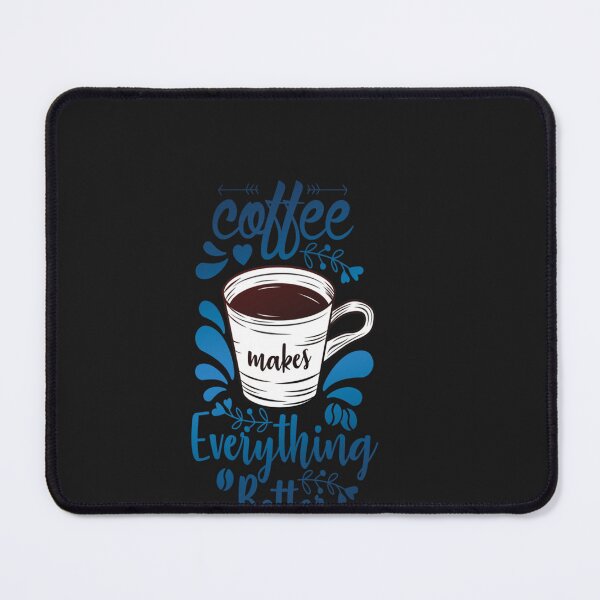 Item preview, Coffee Makes Everything Better T-Shirt designed and sold by LucaPecks.