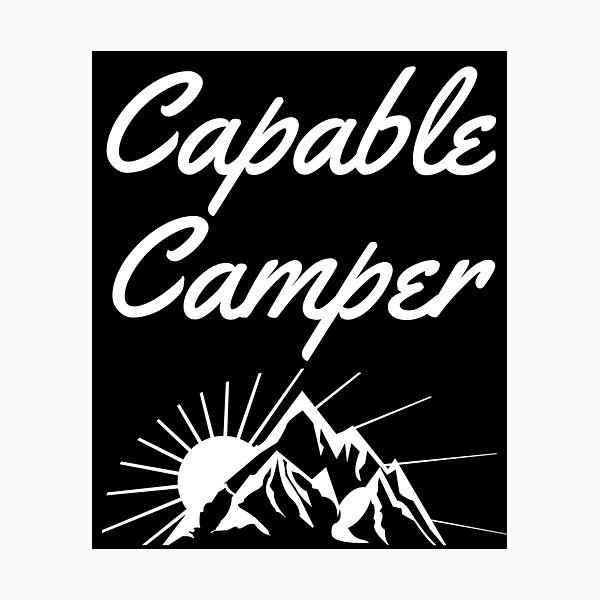 Item preview, Capable Camper - Camping Lovers - Fans of Alliteration designed and sold by epicthoughts.