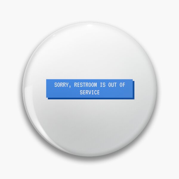 Item preview, NYC Sayings Sorry , Restroom is out of service designed and sold by explorecity.