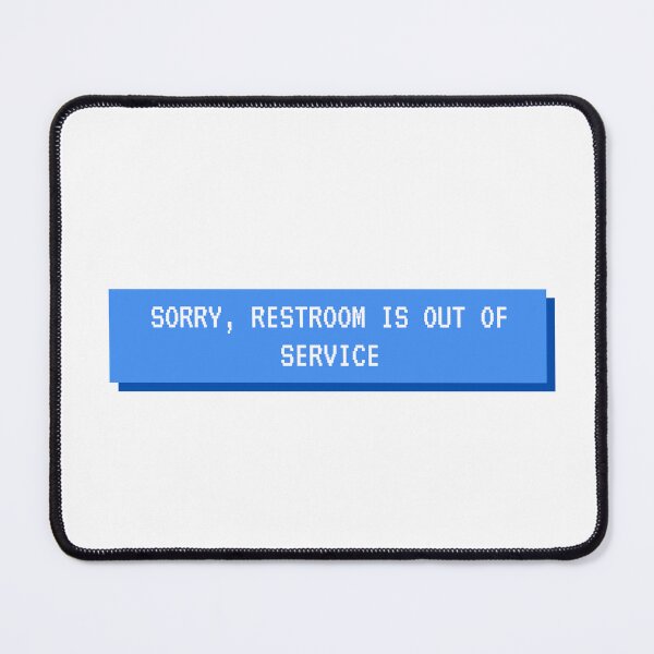 Item preview, NYC Sayings Sorry , Restroom is out of service designed and sold by explorecity.