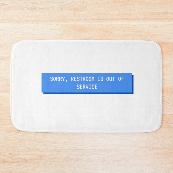 Item preview, NYC Sayings Sorry , Restroom is out of service designed and sold by explorecity.