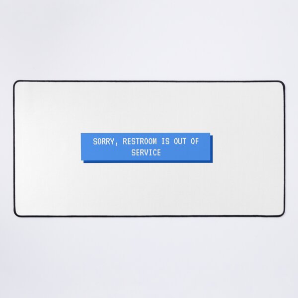 Item preview, NYC Sayings Sorry , Restroom is out of service designed and sold by explorecity.