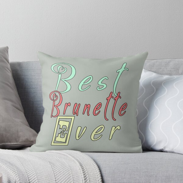 Item preview, Beautiful best brunette ever    designed and sold by TShirtsofYou.