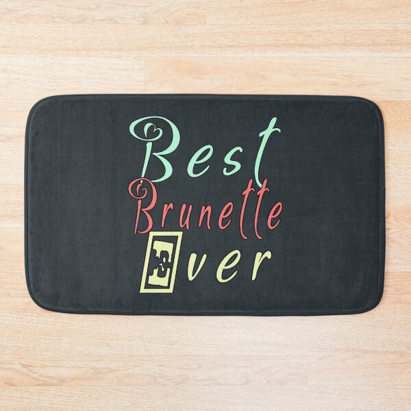 Item preview, Beautiful best brunette ever    designed and sold by TShirtsofYou.
