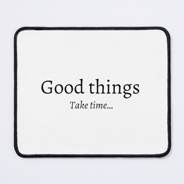 Item preview, Good things takes time designed and sold by OceanLustStore.