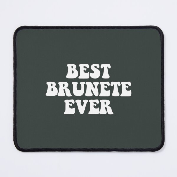 Item preview, Best Brunette Ever                                      designed and sold by TShirtsofYou.