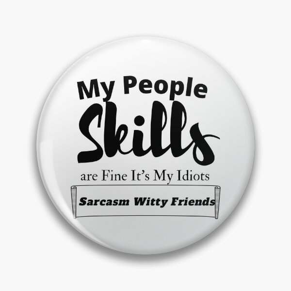 Item preview, My People Skills Are Fine It's My Tolerance To Idiots That Needs Work designed and sold by yassminishop.