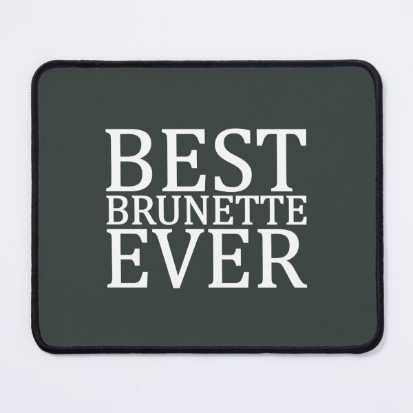 Item preview, Best Brunette Ever designed and sold by TShirtsofYou.