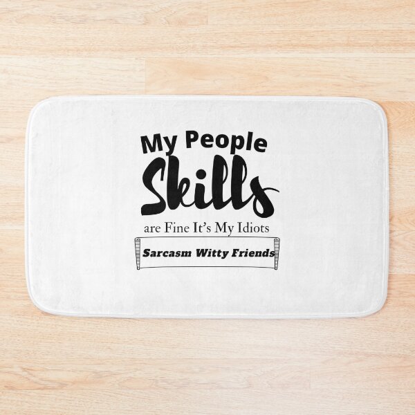Item preview, My People Skills Are Fine It's My Tolerance To Idiots That Needs Work designed and sold by yassminishop.