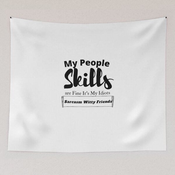 Item preview, My People Skills Are Fine It's My Tolerance To Idiots That Needs Work designed and sold by yassminishop.