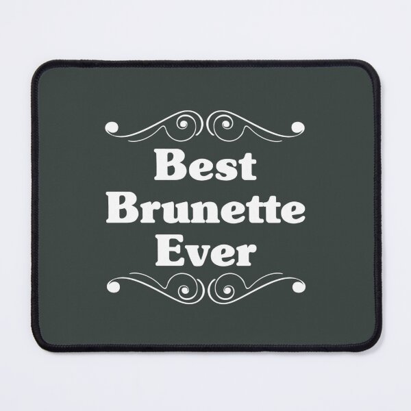 Item preview, Best Brunette Ever designed and sold by TShirtsofYou.