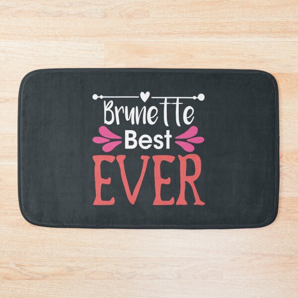 Item preview, Best Brunette Ever                                  designed and sold by TShirtsofYou.