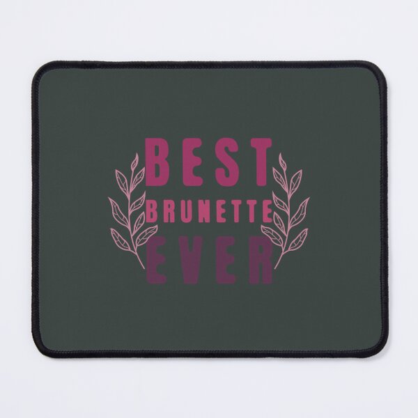 Item preview, Best Brunette Ever designed and sold by TShirtsofYou.
