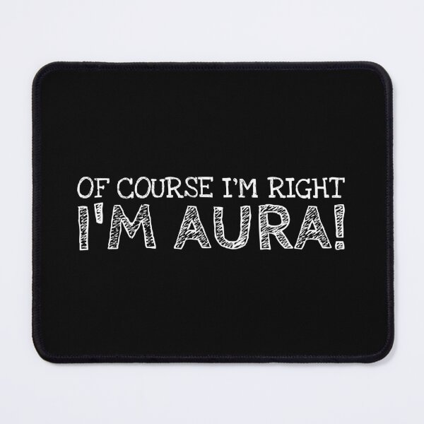 Item preview, Of Course I’m Right I’m Aura Funny Personalized Name designed and sold by MariosNydras.