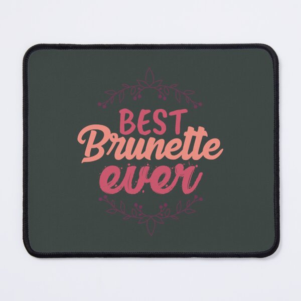 Item preview, Best Brunette Ever designed and sold by TShirtsofYou.