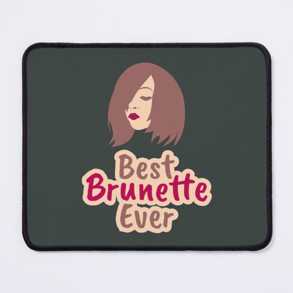 Item preview, Best Brunette Ever                             designed and sold by TShirtsofYou.