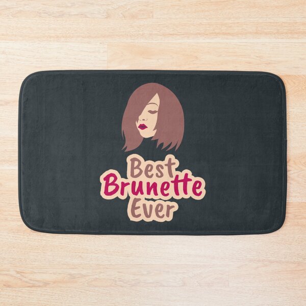 Item preview, Best Brunette Ever                             designed and sold by TShirtsofYou.