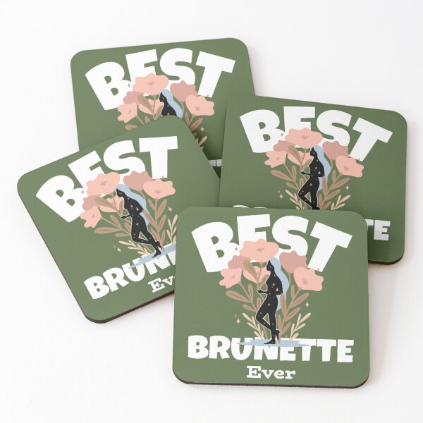 Item preview, Best brunette ever                           designed and sold by TShirtsofYou.