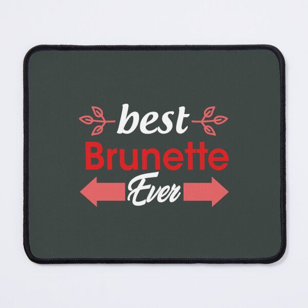 Item preview, Best Brunette Ever designed and sold by TShirtsofYou.